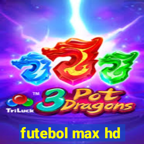 futebol max hd